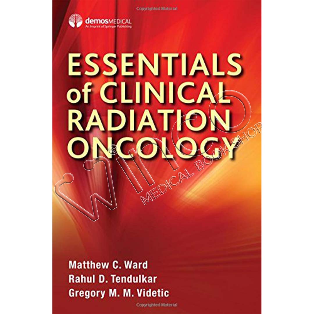 Essentials Of Clinical Radiation Oncology Winco Medical Book Store