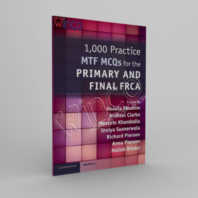 1,000 Practice MTF MCQs for the Primary and Final FRCA - winco medical books store