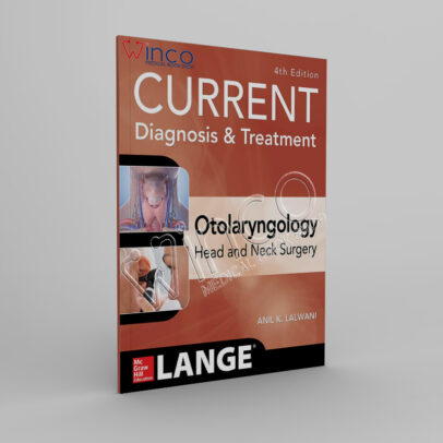 CURRENT Diagnosis & Treatment Otolaryngology--Head and Neck Surgery, Fourth Edition - Winco Medical Book