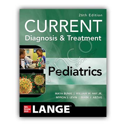 CURRENT Diagnosis & Treatment Pediatrics, Twenty-Sixth Edition 26th Edition