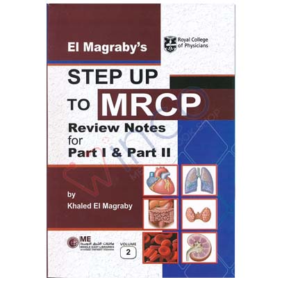 El Magrabys STEP UP TO MRCP Review Notes For Part 1 AND Part 2 By Dr Khaled El Magrabys