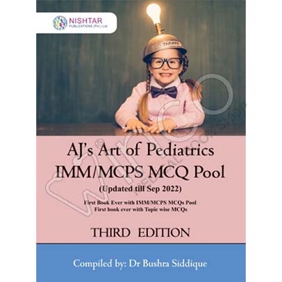 AJ’s Art of Pediatrics IMM MCPS MCQ Pool 3rd Edition