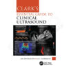 Clark's Essential Guide to Clinical Ultrasound 2023