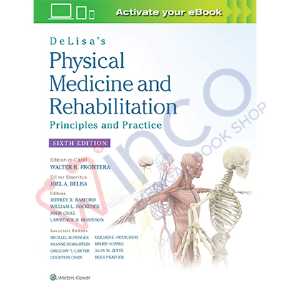DeLisa’s Physical Medicine and Rehabilitation: Principles and Practice 6th Edition
