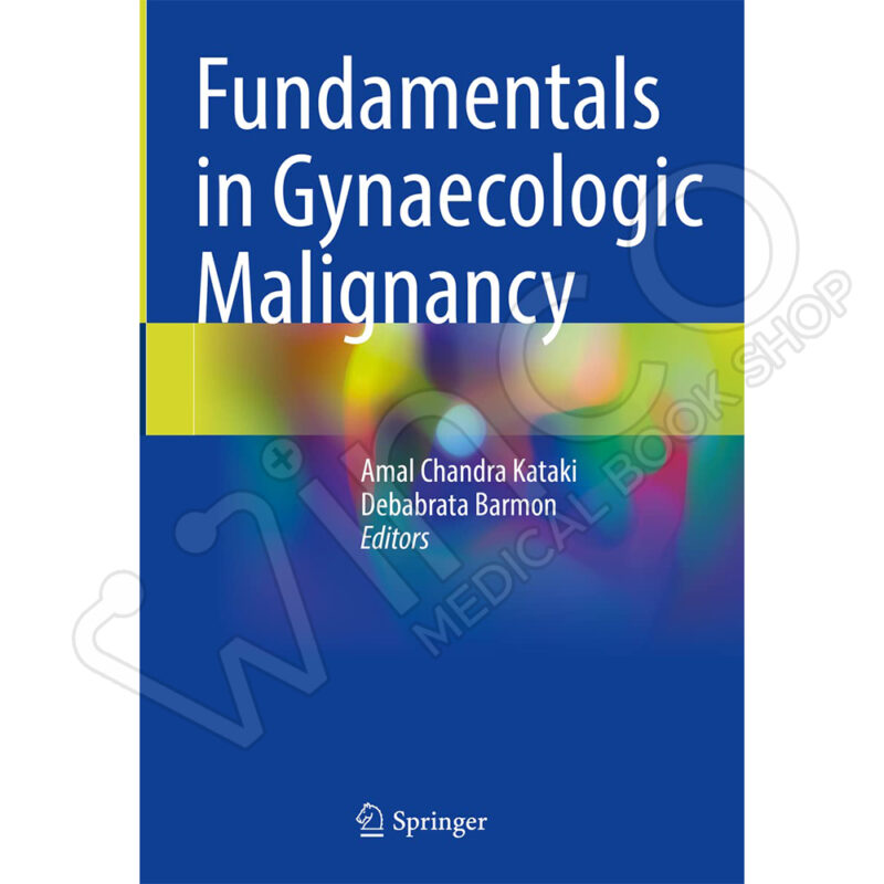 Fundamentals in Gynaecologic Malignancy