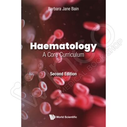 Haematology A Core Curriculum by Barbara Jane Bain 2nd Edition 2022