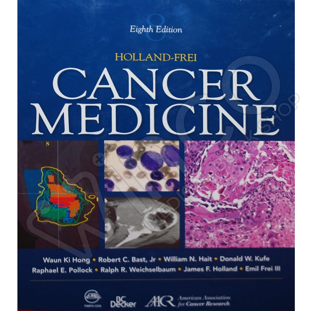 Holland-Frei Cancer Medicine 8th Edition