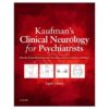 Kaufman's Clinical Neurology for Psychiatrists (Major Problems in Neurology) 8th Edition