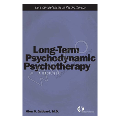 Long-Term Psychodynamic Psychotherapy: A Basic Text 1st Edition