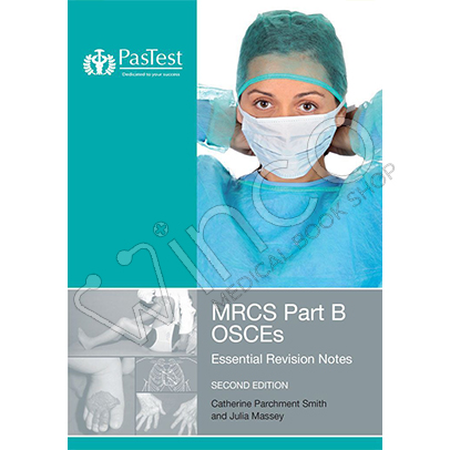 MRCS Part B OSCEs Essential Revision Notes Second Edition
