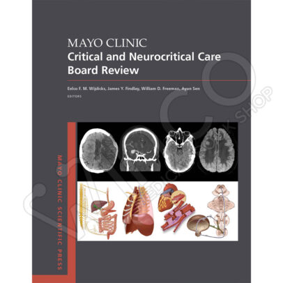 Mayo Clinic Critical Care and Neurocritical Care Board Review