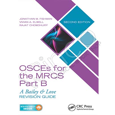 OSCEs for the MRCS Part B: A Bailey & Love Revision Guide, Second Edition 2nd Edition