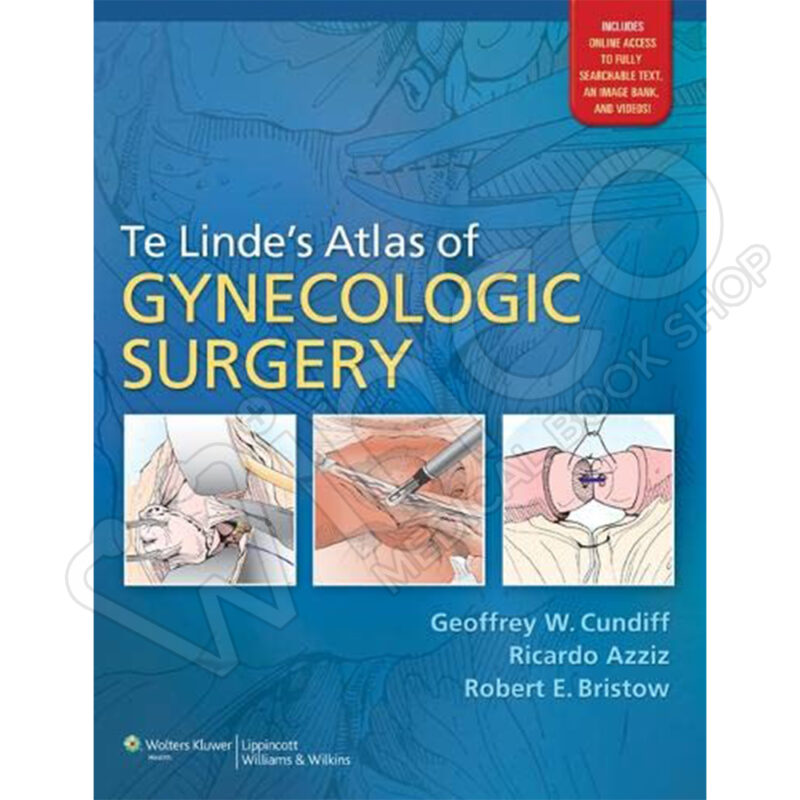 Te Linde’s Atlas of Gynecologic Surgery