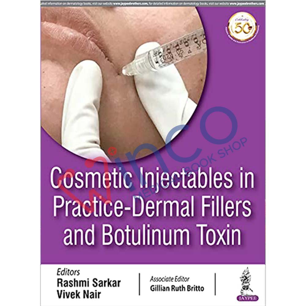 Cosmetic Injectables In Practice - Dermal Fillers And Botulinum Toxin 1st Edition