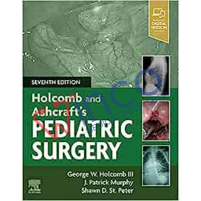 Holcomb and Ashcrafts's Pediatric Surgery 7th Edition