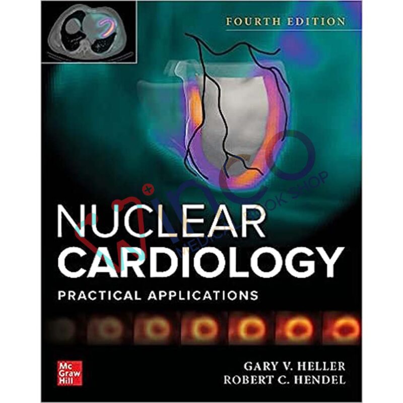 Nuclear Cardiology: Practical Applications, Fourth Edition winco medical