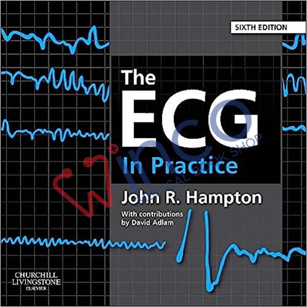 The Ecg In Practice 6th Edition Winco Medical Book Store 0411