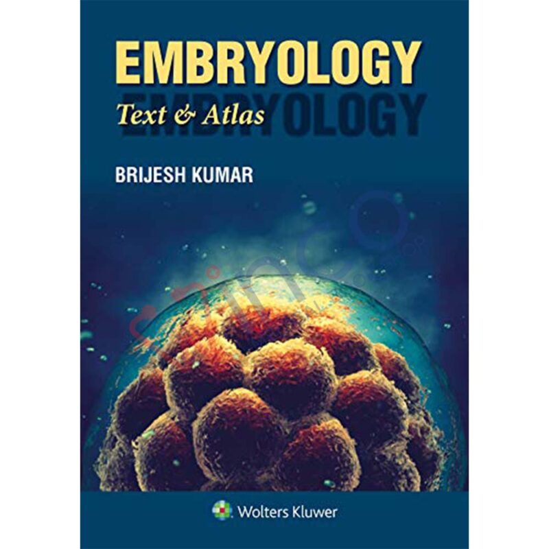 Embryology: Text & Atlas