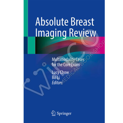 Absolute Breast Imaging Review: Multimodality Cases for the Core Exam
