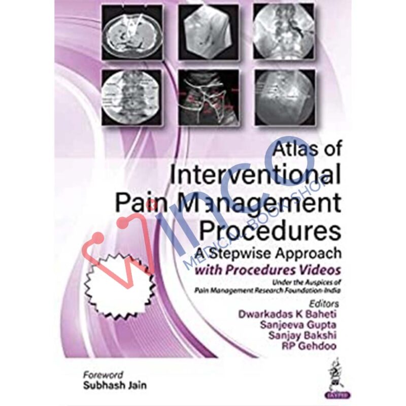 Atlas of Interventional Pain Management Procedures: A Stepwise Approach 1st Edition 2023