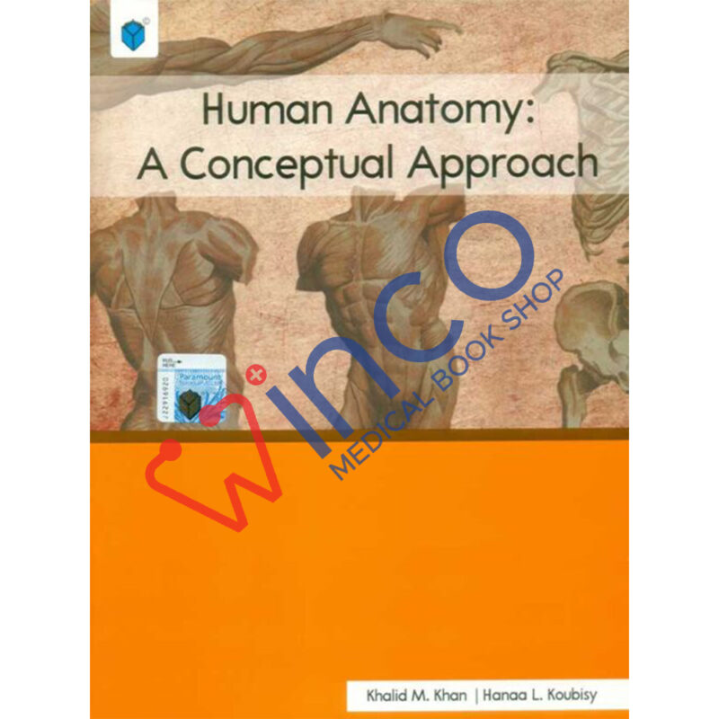 HUMAN ANATOMY: A CONCEPTUAL APPROACH