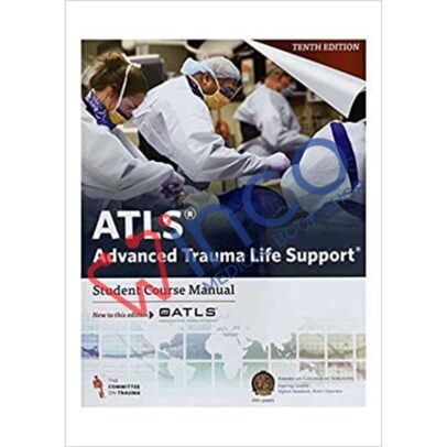 ATLS Advanced Trauma Life Support 10th Edition Student Course Manual