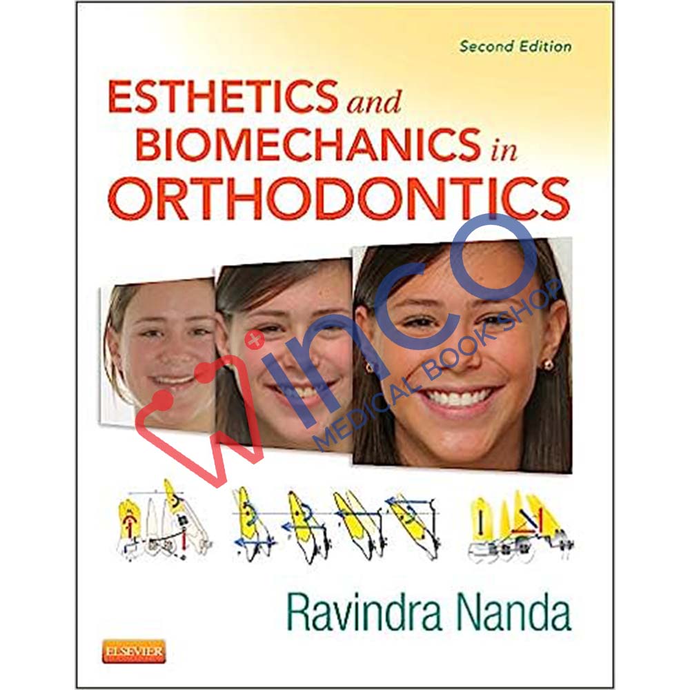Esthetics and Biomechanics in Orthodontics 2nd Edition