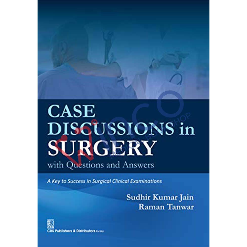 Case Discussion in Surgery: With Questions and Answer