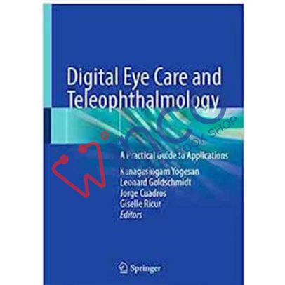 Digital Eye Care and Teleophthalmology A Practical Guide to Applications