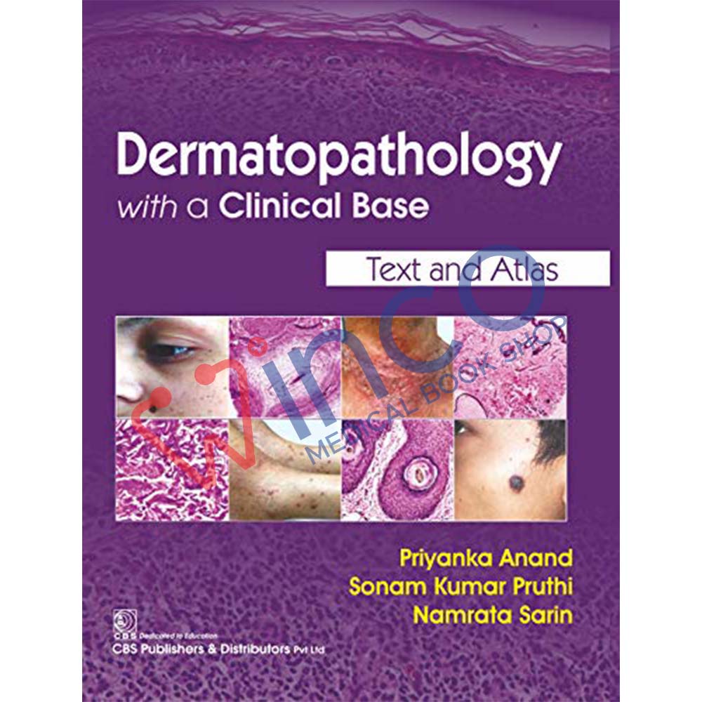Dermatopathology with a Clinical Base Text and Atlas First Edition