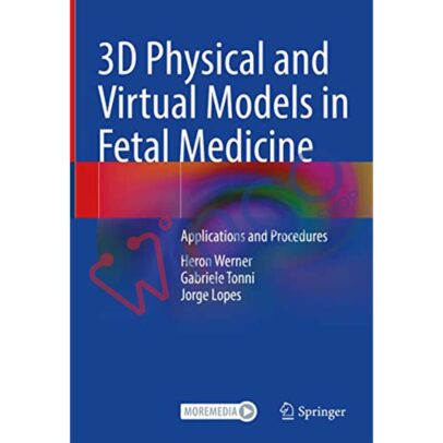 3D Physical and Virtual Models in Fetal Medicine: Applications and Procedures
