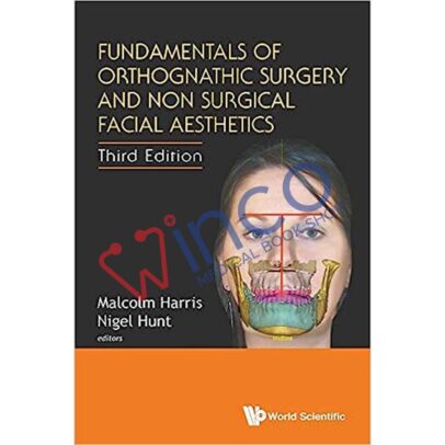 Fundamentals of Orthognathic Surgery and Non Surgical Facial Aesthetics: 3rd Edition 3rd Edition