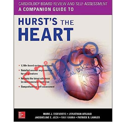Cardiology Board Review and Self-Assessment: A Companion Guide to Hurst's the Heart 1st Edition