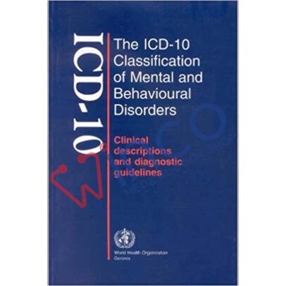 ICD-10 Classification of Mental and Behavioural Disorders (The ICD-10 Classification of Mental and Behavioural Disorders: Clinical Description and Diagnostic Guidelines)