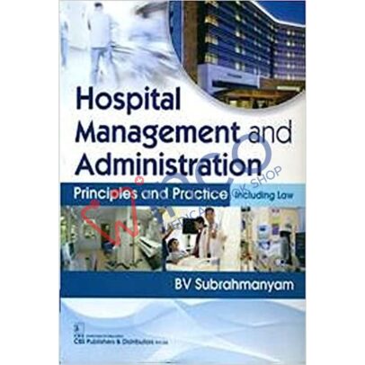 Hospital Management and Administration: Principles and Practice