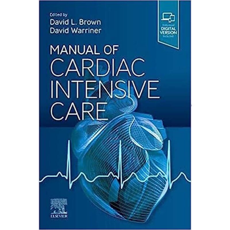 Manual of Cardiac Intensive Care 1st Edition