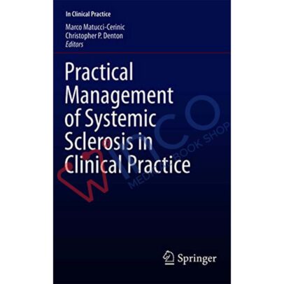 Practical Management of Systemic Sclerosis in Clinical Practice 1st ed. 2021 Edition