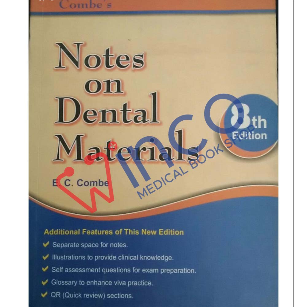 Combe's NOTES ON DENTAL MATERIALS, 8E