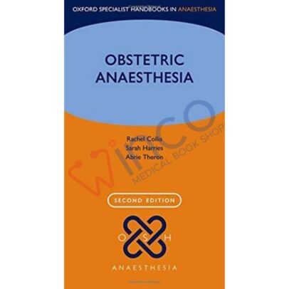 Obstetric Anaesthesia (Oxford Specialist Handbooks in Anaesthesia), 2nd Edition