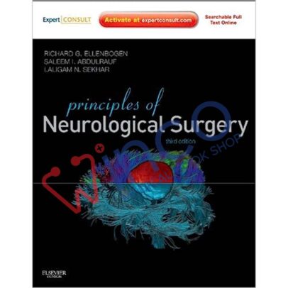 Principles of Neurological Surgery: Expert Consult - Online and Print (PRINCIPLES OF NEUROSURGERY) 3rd Edition