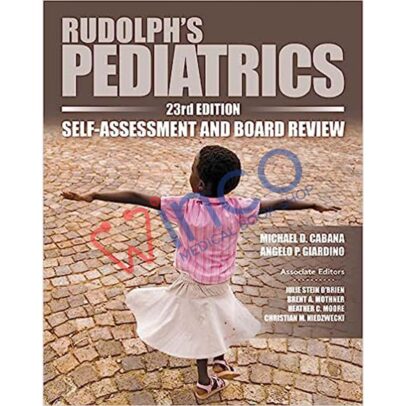 Rudolph's Pediatrics, 23rd Edition, Self-Assessment and Board Review 2nd Edition