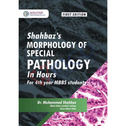 SHAHBAZ MORPHOLOGY OF SPECIAL PATHOLOGY IN HOURS
