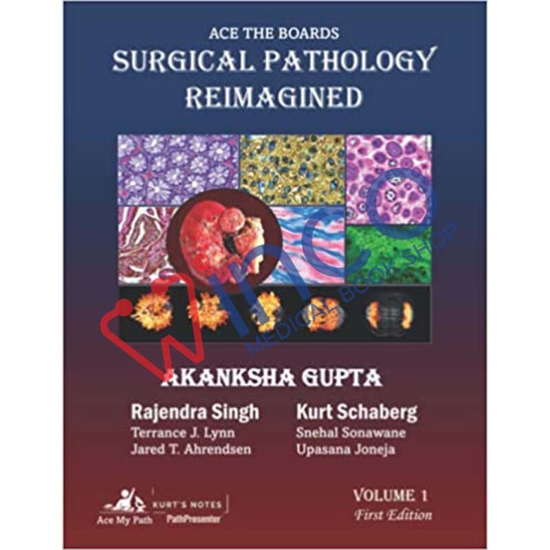 Ace the Boards: Surgical Pathology Reimagined: Volume 1