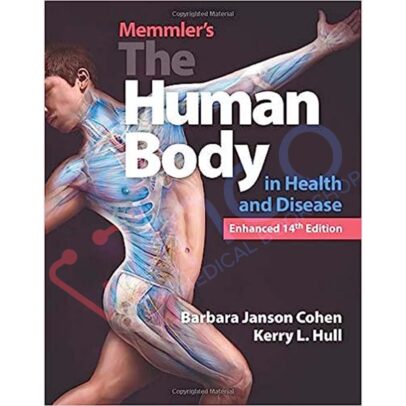 Memmler's The Human Body in Health and Disease, Enhanced Edition 14th Edition