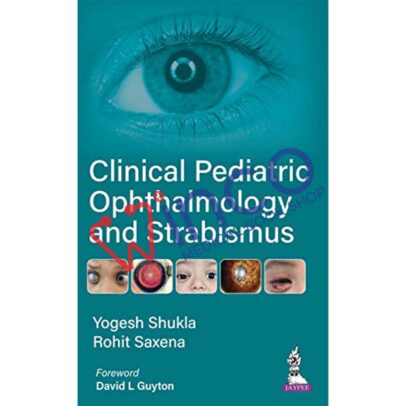 Clinical Pediatric Ophthalmology and Strabismus 1st Edition