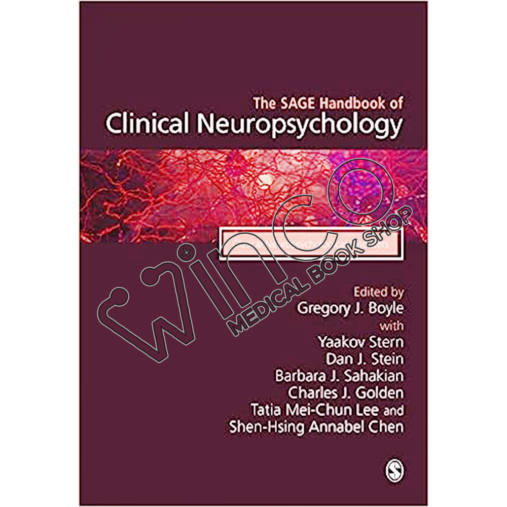 The SAGE Handbook of Clinical Neuropsychology: Clinical Neuropsychological Disorders 1st Edition