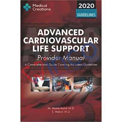 Advanced Cardiovascular Life Support (ACLS) Provider Manual - A Comprehensive Guide Covering the Latest Guidelines