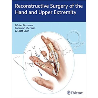 Reconstructive Surgery of the Hand and Upper Extremity