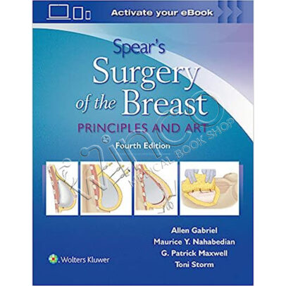 Spear's Surgery of the Breast: Principles and Art Fourth Edition