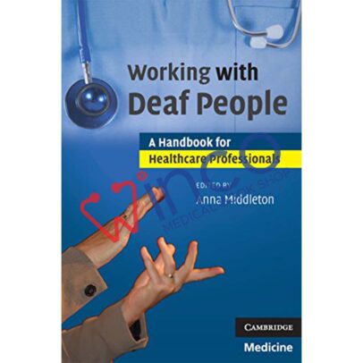 Working with Deaf People: A Handbook for Healthcare Professionals 1st Edition